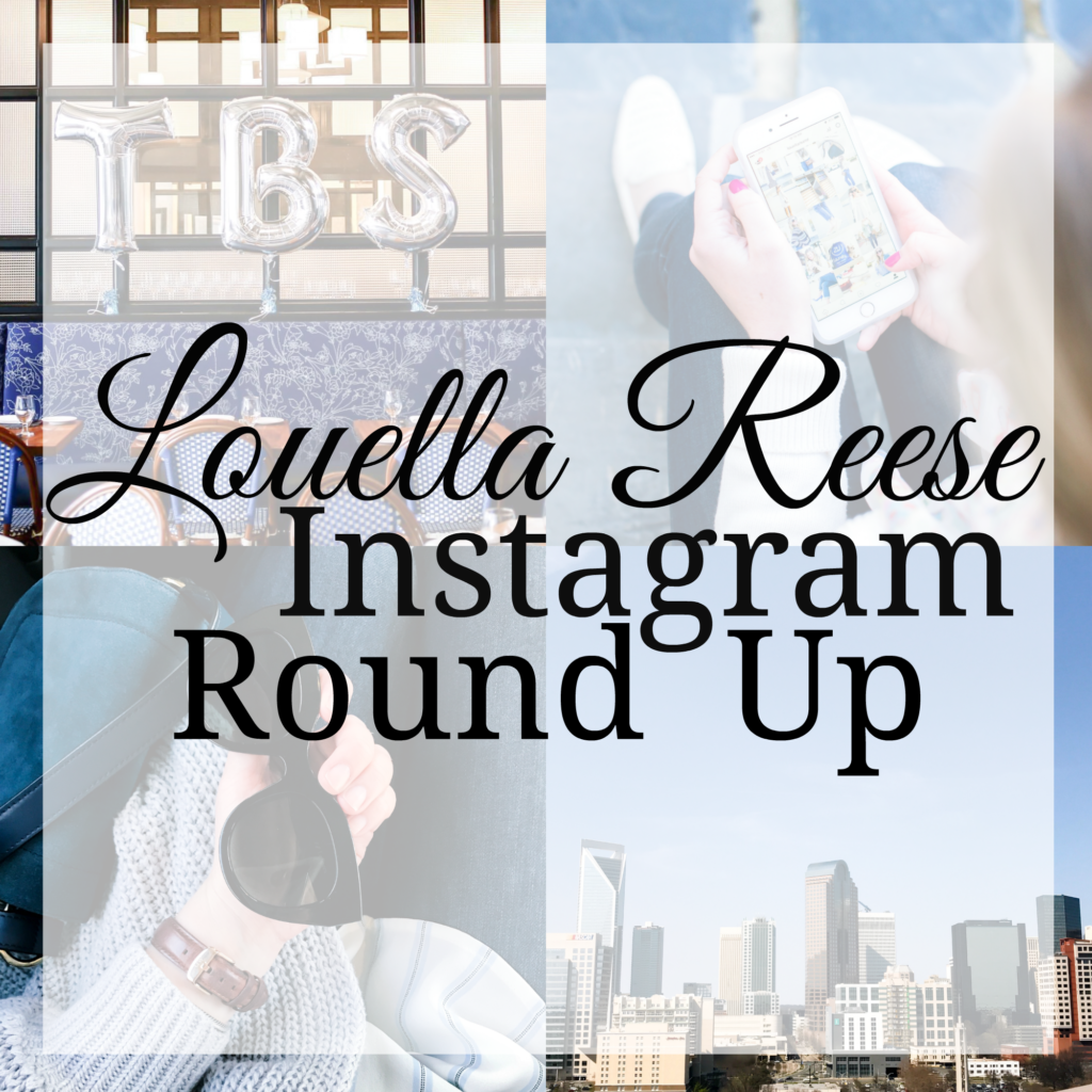 Louella Reese Instagram Round Up March 2017, March Instagram