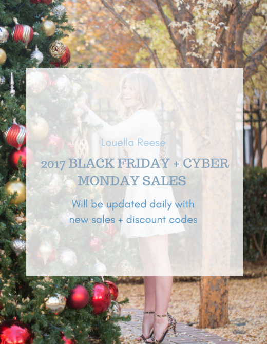 2017 Black Friday Sales | 2017 Cyber Monday Sales | Louella Reese Life & Style Blog