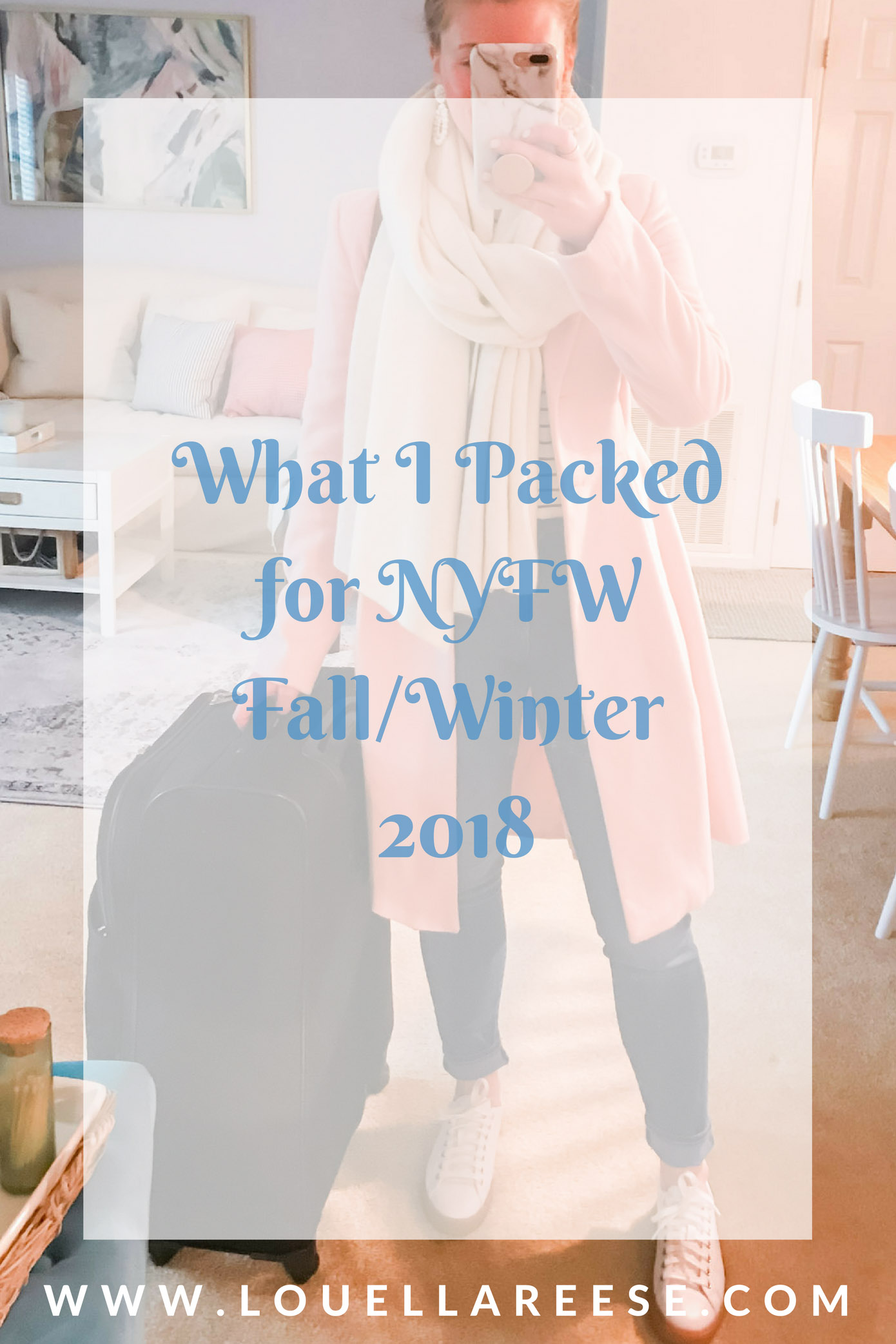 What to Pack for NYFW in February | What I Packed for NYFW | Louella Reese Life & Style Blog 