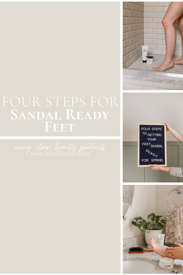 Four Steps to Sandal Ready Feet for Spring | Louella Reese