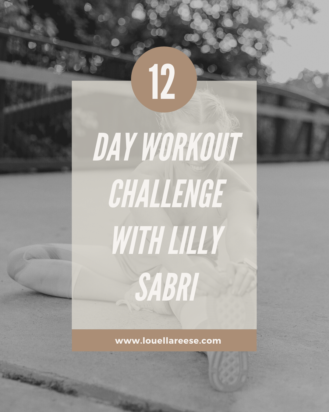 Lilly Sabri 12 Day Workout Challenge | lifestyle | Louella Reese